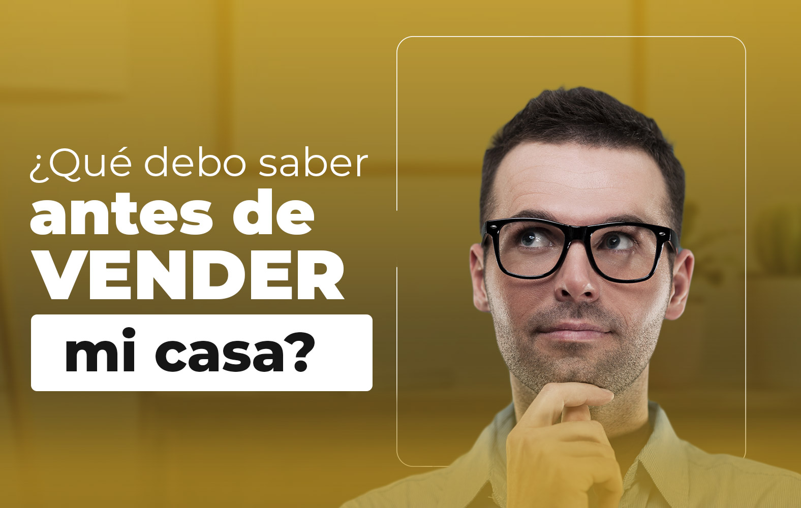 Lo que debes saber antes de vender tu casa